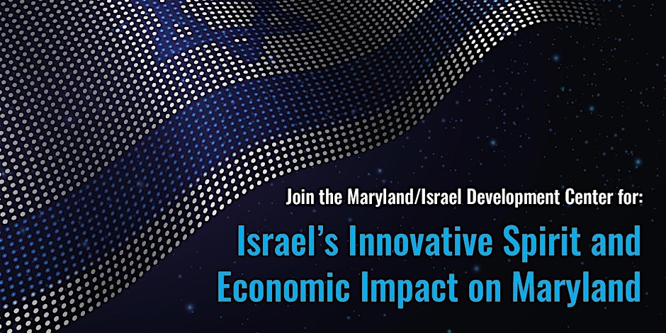 Israel’s Innovative Spirit and Economic Impact on Maryland